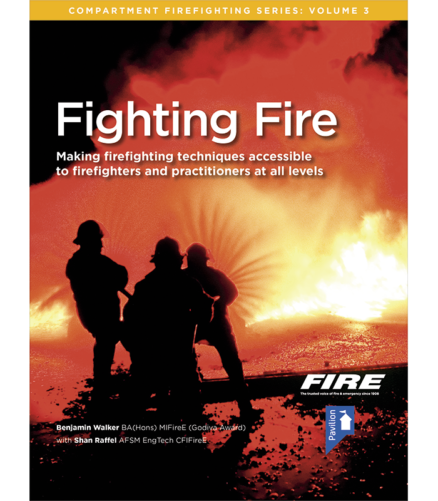 Cover of the book - Fighting Fire (Volume 3) - Making firefighting techniques accessible