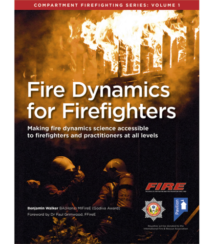 Cover of the book - Fire Dynamics for Firefighters (Volume 1) - Making fire dynamics science accessible