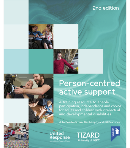 Cover of the book - Person-centred Active Support Training Pack (2nd Edition) - A training resource to enable participation, independence and choice for adults and children
