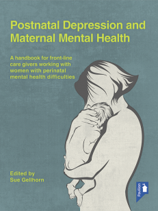 Cover of the book - Postnatal Depression and Maternal Mental Health - A handbook for front-line care givers working with women with perinatal mental health difficulties
