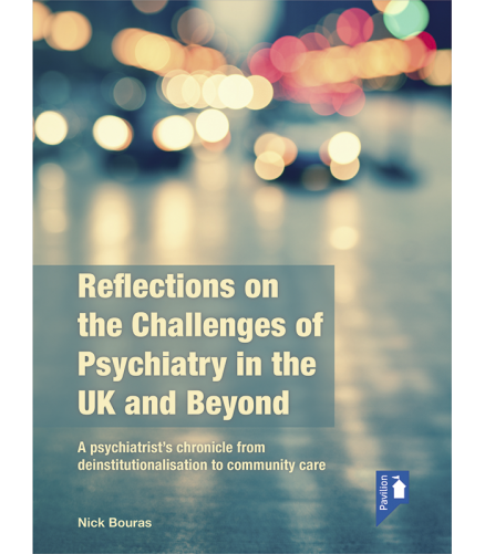 Cover of the book - Reflections on the Challenges of Psychiatry in the UK and Beyond - A psychiatrist's chronicle from deinstitutionalisation to community care