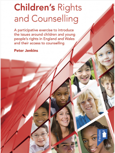 Cover of the book - Children’s Rights and Counselling - A participative exercise to introduce the issues around children and young people's rights in England and Wales