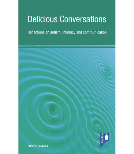 Cover of the book - Delicious Conversations - Reflections on autism, intimacy and communication