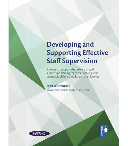 Cover of the book - Developing and Supporting Effective Staff Supervision - A reader to support the delivery of staff supervision training for those working with vulnerable children, adults and their families