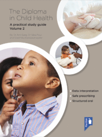 Cover of the book - The Diploma in Child Health Volume 2 - A practical study guide