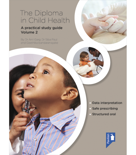 Cover of the book - The Diploma in Child Health Volume 2 - A practical study guide