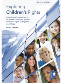 Cover of the book - Exploring Children’s Rights (2nd edition) - A participative exercise to introduce the issues around children and young people's rights in England and Wales