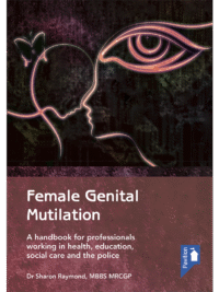 Cover of the book - Female Genital Mutilation - A handbook for professionals working in health, education, social care and the police