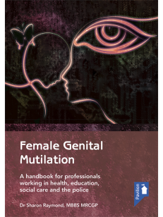 Cover of the book - Female Genital Mutilation - A handbook for professionals working in health, education, social care and the police
