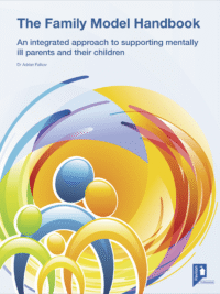 Cover of the book - The Family Model Handbook - An intergrated approach to supporting mentally ill parents and their children