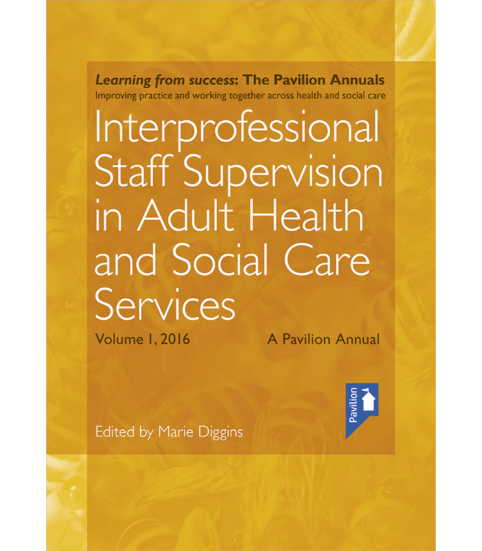 Cover of the book - Interprofessional Staff Supervision in Adult Health and Social Care Services Volume 1