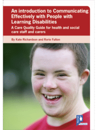 Cover of the book - An Introduction to Communicating Effectively with People with Learning Disabilities - A Care Quality Guide for health and social care staff and carers