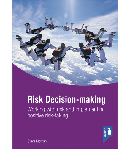 Cover of the book - Risk Decision-making - Working with risk and implementing positive risk-taking