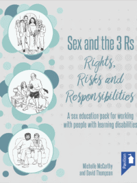 Cover of the book - Sex and the 3 Rs Rights, Risks and Responsibilities - A sex education pack for working with people with learning disabilities