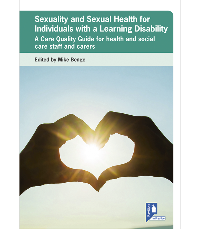 Sexuality And Sexual Health For Individuals With A Learning Disability Pavilion Publishing