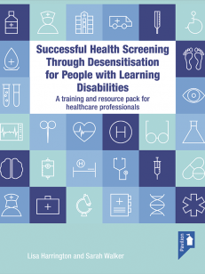 Cover of the book - Successful Health Screening through Desensitisation for People with Learning Disabilities