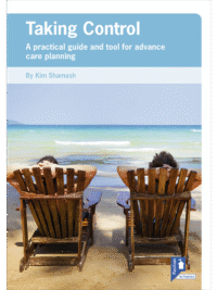 Cover of the book - Taking Control - A practical guide and tool for advance care planning