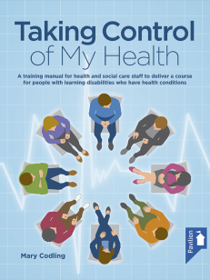 Cover of the book - Taking Control of My Health - A training manual for health and social care staff to deliver a course for people with learning disabilities