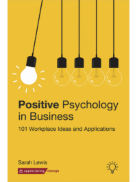 Cover of the book - Positive Psychology in Business - 101 Workplace Ideas and Applications