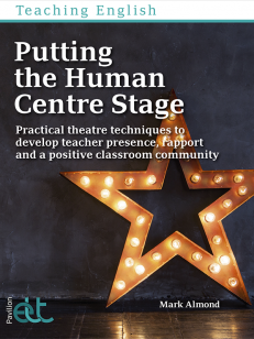 Cover of the book - Putting the Human Centre Stage - Practical theatre techniques to develop teacher presence