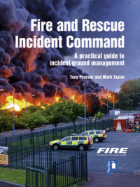 Fire and Rescue Incident Command | Pavilion Publishing Cover of the book - Fire and Rescue Incident Command - A practical guide to incident ground management