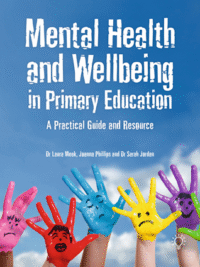 Cover image for the book - Mental Health and Well-being in Primary Education