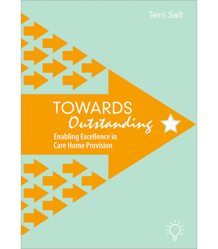 Towards Outstanding - Enabling Excellence in Care Home Provision