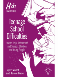 Cover of the book Teenage School Difficulties: How to Help, Understand and Support Children and Young People