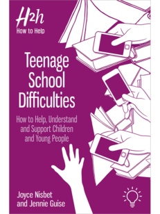 Cover of the book Teenage School Difficulties: How to Help, Understand and Support Children and Young People