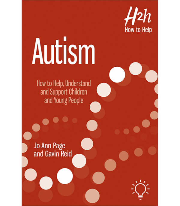 Cover of the book Autism: How to Help, Understand and Support Children and Young People