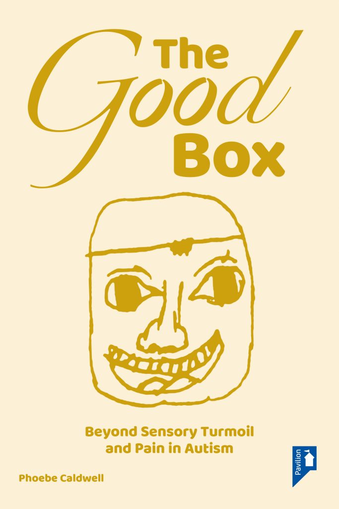 The Good Box Beyond Sensory Turmoil and Pain in Autism Pavilion