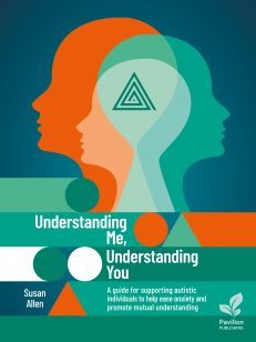 Understanding Me, Understanding You: A Guide for Supporting Autistic Individuals