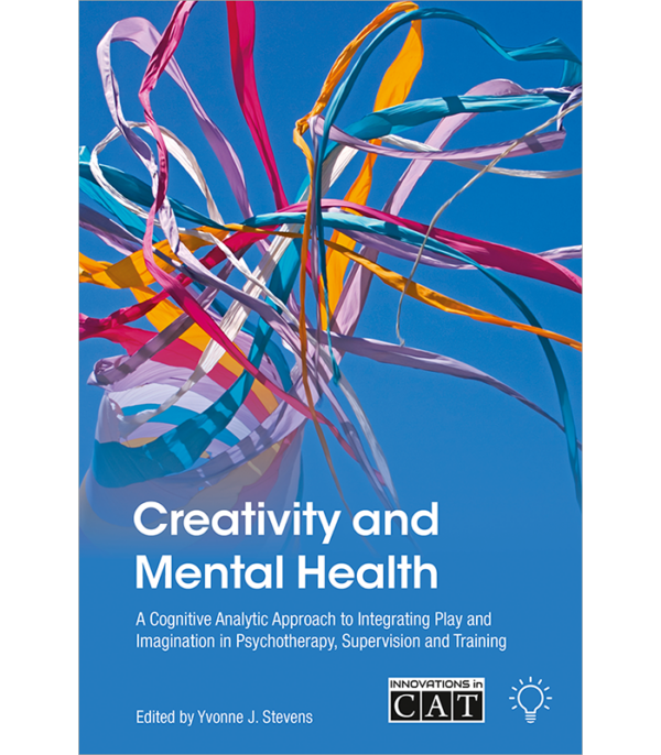 Creativity And Mental Health: A Cognitive Analytic Approach To ...