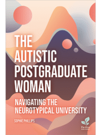 The Autistic Postgraduate Woman