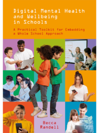 Cover of 'Digital Mental Health and Wellbeing in Schools' featuring a colorful collage of kids using devices and a bright orange title area.
